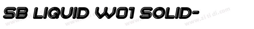 SB Liquid W01 Solid字体转换